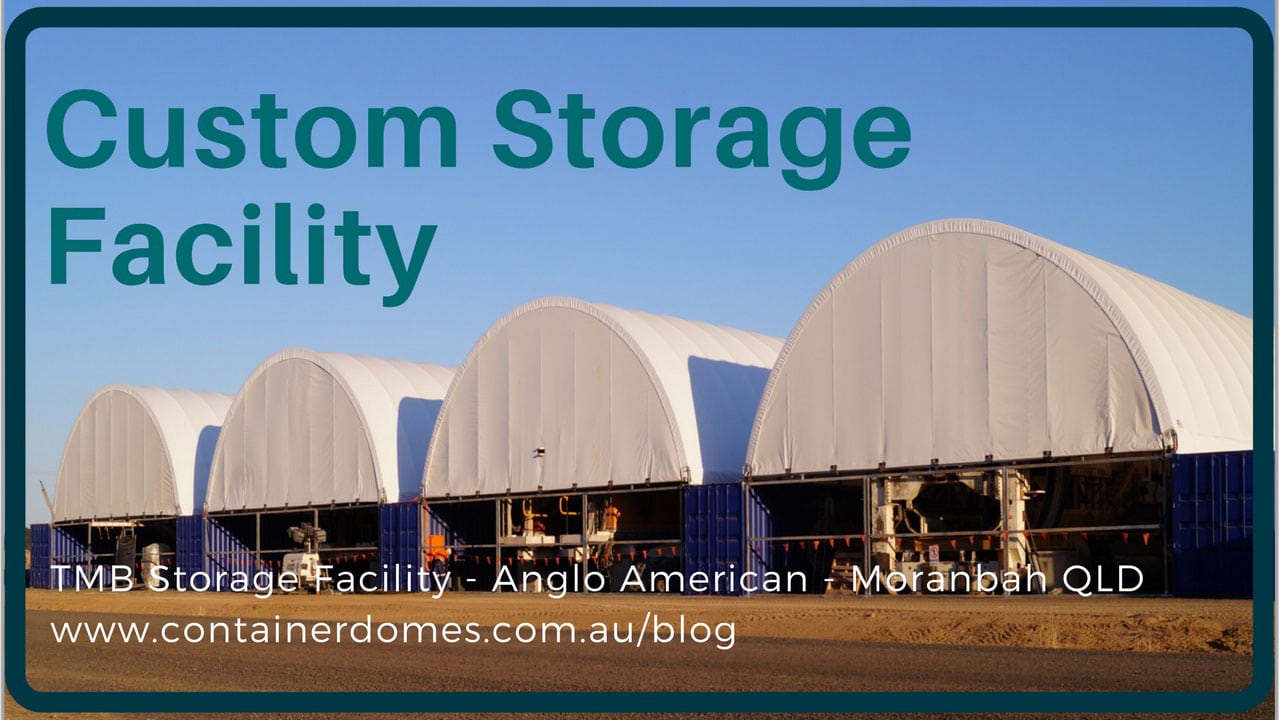 Custom TBM Storage Facility Moranbah QLD Container Domes Australia